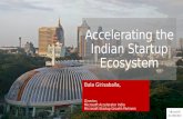 Accelerating the Indian Startup Ecosystem by Mr. Bala Girisaballa