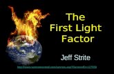 The First Light Factor