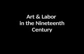 Art & labor in the 19th century final