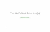 The web‘s next adventure(s)