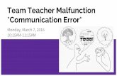 Team Teacher Malfunction *Communication Error*