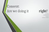 Consent: Are we doing it right?