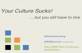Your Culture Sucks. But You Still Have to Hire