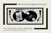 Remixing Digital Archives: The Victorian Meme Machine (IHR Digital History Seminar, 10 Nov 2015)