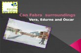 Can Fabra  surroundings Oscar_ Vera_Edurne