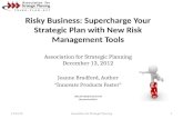 Risky Business:  Super Charging Strategic Plans with New Risk Management Tools