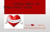 Crazy ways to show your love