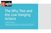 The Why Tree and the Low Hanging Actions - A Retro Format