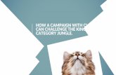 How a Campaign With Claws Can Dominate Your Category Jungle
