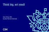 Think Big, Act Small. SME insights: A CIM perspective