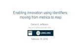 Enabling Innovation Using Identifiers: moving from metrics to map (O. Jefferson)