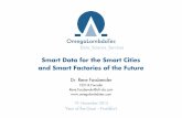 Smart Data fo the Smart Cities and Smart Factories in the future