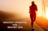 Healthy Lifestyle for Healthy Life