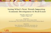 Seeing What's Next - Trends Impacting Economic Development & Real Estate