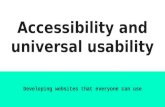 Accessibility and universal usability