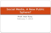 Prof Aslı Tunç - Social Media, A New Public Sphare?