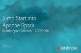 Jump Start into Apache Spark (Seattle Spark Meetup)