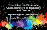 Describing the Situational Characteristics of Registers and Genres