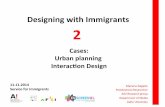 Designing with immigrants. 2 Cases: urban planning and interaction design