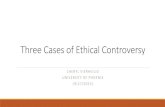 Three Cases of Ethical Controversy