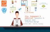 Play, Engagement & Addiction: Semiotics & Digital User Interface Design