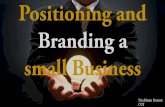 What are the differences in positioning and branding in small bussiness