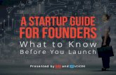 A Startup Guide for Founders - What to Know Before You Launch