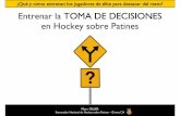 Entrenar la Toma de Decisiones en Hockey sobre Patines
