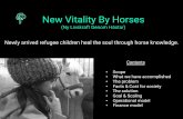 Newly arrived refugee children heal the soul through horse knowledge.