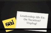 Leadership life fit - unplug on vacation