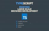 Typescript: enjoying large scale browser development