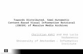 Towards Distributed, Semi-Automatic Content-Based Visual Information Retrieval  (CBVIR) of Massive Media Archives