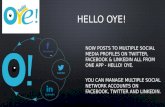 Hello oye One app for Twitter, Facebook and LinkedIn