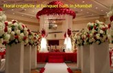 Floral creativity at banquet halls in mumbai