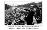 The Era for the Movements for Civil Rights, 1941-1973...and Beyond?