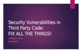 Security Vulnerabilities in Third Party Code - Fix All the Things!