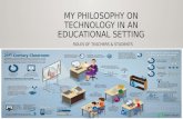 My philosophy on technology in an educational setting pp 505