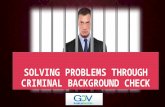 Solving Problems through Criminal Background Check