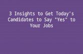 3 insights to get today’s candidates to say "yes" to your jobs | Talent Connect Anaheim