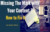 Missing The Mark with Content? How to Fix It!