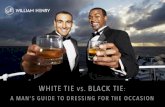 William henry white tie vs. black tie