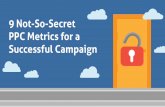 9 not so-secret ppc metrics for a successful campaign