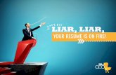 Liar, Liar, Your resume is on fire!