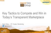 Key Tactics to Compete and Win in  Today’s Transparent Marketplace