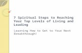 7 Spiritual Steps to Reaching Your Top Levels of Living and Leading