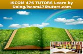 Iscom 476 tutors learn by doing iscom476tutors.com