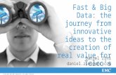 Fast & Big Data - the journey from innovative ideas to the creation of real value for Telco’s