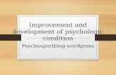 Improvement and development of psychologic condition