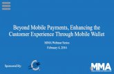 Beyond Mobile Payments, Enhancing the Customer Experience Through Mobile Wallet