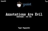 Java Annotations Are Evil